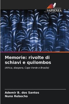 portada Memorie: rivolte di schiavi e quilombos (en Italiano)