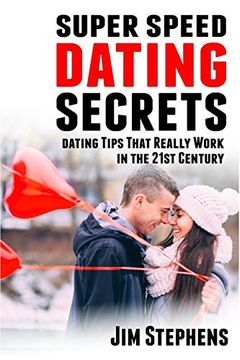 portada Super Speed Dating Secrets: Dating Tips That Really Work in the 21St Century (en Inglés)
