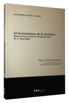portada El Desistimiento de la Tentativa: Repercusiones Prácticas del Fundamento de su Impunidad (Monografías Jurídicas Argentina) (in Spanish)