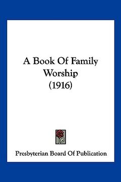 portada a book of family worship (1916)