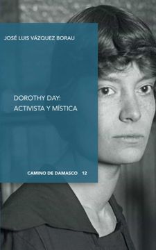 portada Dorothy Day. Activista y Mística (in Spanish)