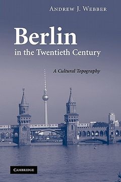 portada Berlin in the Twentieth Century Paperback (en Inglés)