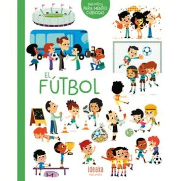 portada El Futbol: Biblioteca Para Mentes Curiosas
