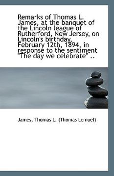 portada remarks of thomas l. james, at the banquet of the lincoln league of rutherford, new jersey, on linco