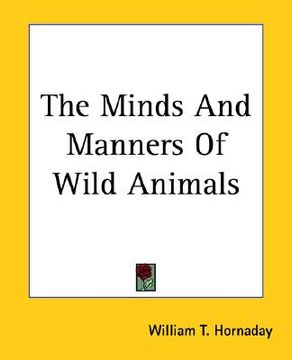 portada the minds and manners of wild animals (en Inglés)