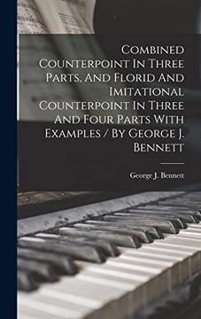 portada Combined Counterpoint in Three Parts, and Florid and Imitational Counterpoint in Three and Four Parts With Examples (en Inglés)