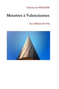 portada Meurtres à Valenciennes: Les éditions du Val (en Francés)