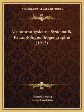 portada Abstammungslehre, Systematik, Palaontologie, Biogeographie (1913) (en Alemán)