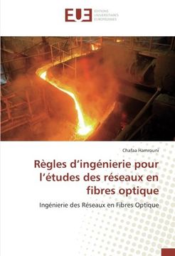 portada Règles d'ingénierie pour l'études des réseaux en fibres optique: Ingénierie des Réseaux en Fibres Optique