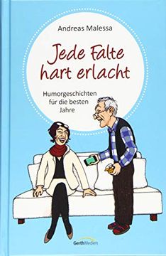 portada Jede Falte Hart Erlacht: Humorgeschichten für die Besten Jahre (in German)