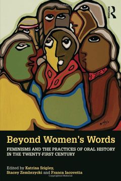 portada Beyond Women's Words: Feminisms and the Practices of Oral History in the Twenty-First Century 