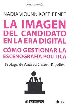 portada La Imagen del Candidato en la era Digital: Cómo Gestionar la Escenografía Política (in Spanish)