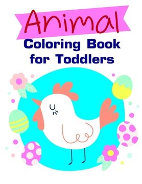 portada Animal Coloring Book for Toddlers: Art Beautiful and Unique Design for Baby, Toddlers learning (in English)