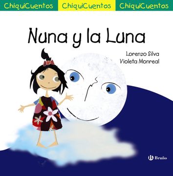 portada Nuna y la Luna (Castellano - a Partir de 3 Años - Cuentos - Chiquicuentos)