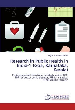 portada Research in Public Health in India-1 (Goa, Karnataka, Kerala): Postmenopausal Symptoms in Elderly Ladies, Idsp, ppp for Vector Borne Diseases, ppp for Disabled, H1N1 Vaccine Research 