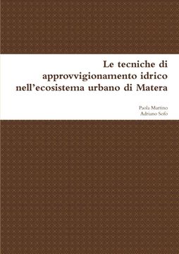 portada Le tecniche di approvvigionamento idrico nell'ecosistema urbano di Matera (en Italiano)