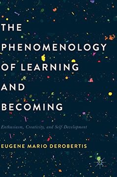 portada The Phenomenology of Learning and Becoming: Enthusiasm, Creativity, and Self-Development
