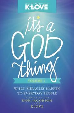 portada It's a God Thing, Volume 2: When Miracles Happen to Everyday People (in English)