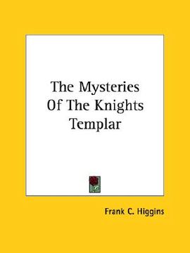 portada the mysteries of the knights templar (en Inglés)