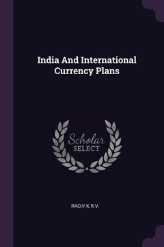 portada India And International Currency Plans (en Inglés)