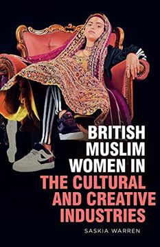 portada British Muslim Women in the Cultural and Creative Industries (en Inglés)