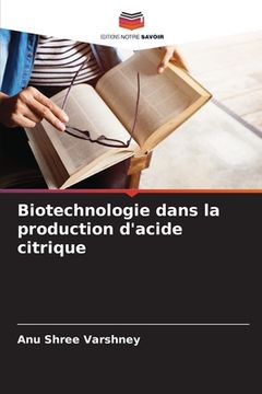 portada Biotechnologie dans la production d'acide citrique (en Francés)