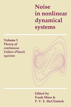portada Noise in Nonlinear Dynamical Systems 3 Volume Paperback Set: Noise in Nonlinear Dynamical Systems: Volume 1, Theory of Continuous Fokker-Planck Systems Paperback (en Inglés)