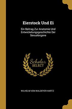 portada Eierstock Und Ei: Ein Beitrag Zur Anatomie Und Entwickelungsgeschichte Der Sexualorgane (en Alemán)