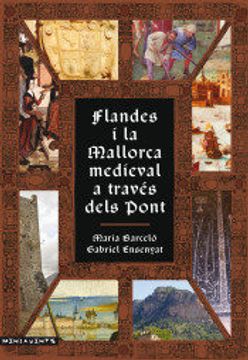 portada Flandes i la Mallorca Medieval a Traves Dels Pont: (Segles xv i Xvi) (in Catalá)