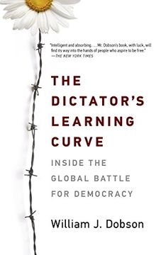 portada The Dictator's Learning Curve: Inside the Global Battle for Democracy (en Inglés)