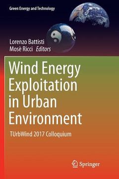 portada Wind Energy Exploitation in Urban Environment: Turbwind 2017 Colloquium (en Inglés)