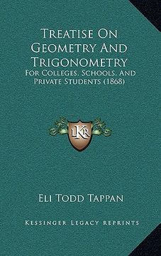 portada treatise on geometry and trigonometry: for colleges, schools, and private students (1868) (in English)