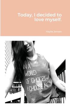portada Today, I decided to love myself. (en Inglés)