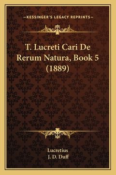 portada T. Lucreti Cari De Rerum Natura, Book 5 (1889) (en Latin)