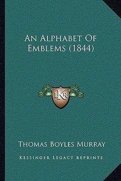 portada an alphabet of emblems (1844) (in English)