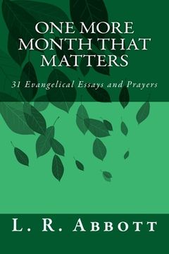 portada One More Month That Matters: 31 Evangelical Essays and Prayers (en Inglés)