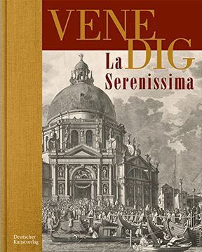 portada Venedig. La Serenissima: Zeichnung und Druckgraphik aus Vier Jahrhunderten (en Alemán)