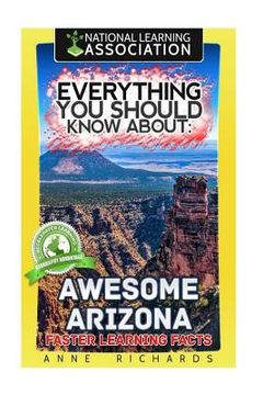 portada Everything You Should Know About Awesome Arizona (en Inglés)