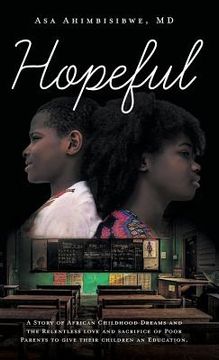 portada Hopeful: A Story of African Childhood Dreams and the Relentless love and sacrifice of Poor Parents to give their children an Ed