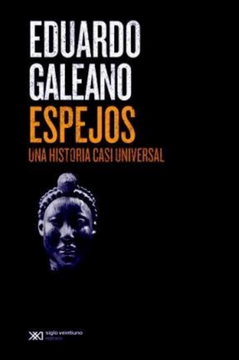 portada Espejos una Historia Casi Universal (in Spanish)