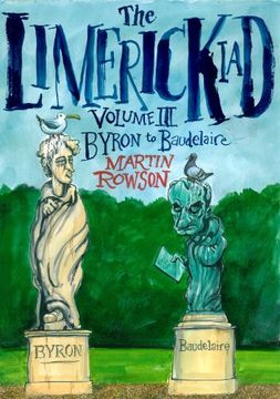 portada The Limerickiad: Volume Iii: From Byron to Baudelaire (Limerickiad) (en Inglés)