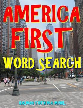 portada America First Word Search: 133 Entertaining Extra Large Print Themed Puzzles