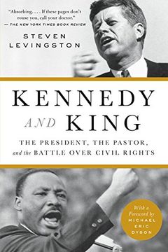 portada Kennedy and King: The President, the Pastor, and the Battle Over Civil Rights (in English)