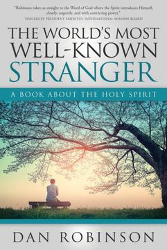 portada The World's Most Well-Known Stranger: A Book About the Holy Spirit (en Inglés)
