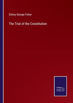 portada The Trial of the Constitution (in English)