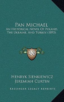 portada pan michael: an historical novel of poland, the ukraine, and turkey (1893) (in English)