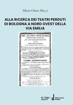 portada Alla Ricerca Dei Teatri Perduti Di Bologna a Nord Ovest Della Via Emilia (en Italiano)