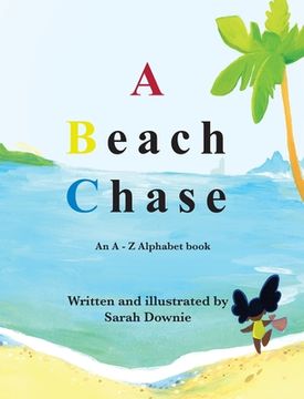 portada A Beach Chase: An a - z Alphabet Book (en Inglés)