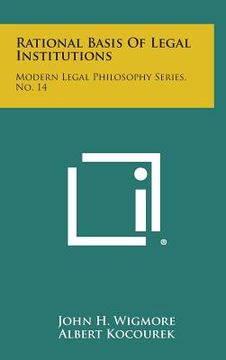 portada Rational Basis of Legal Institutions: Modern Legal Philosophy Series, No. 14 (en Inglés)