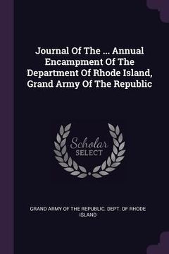 portada Journal Of The ... Annual Encampment Of The Department Of Rhode Island, Grand Army Of The Republic (en Inglés)